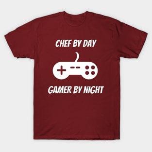 Chef By Day Gamer By Night T-Shirt